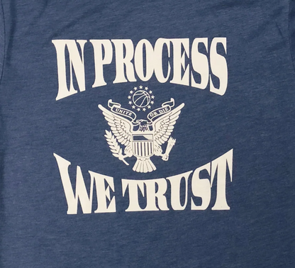 In Process We Trust