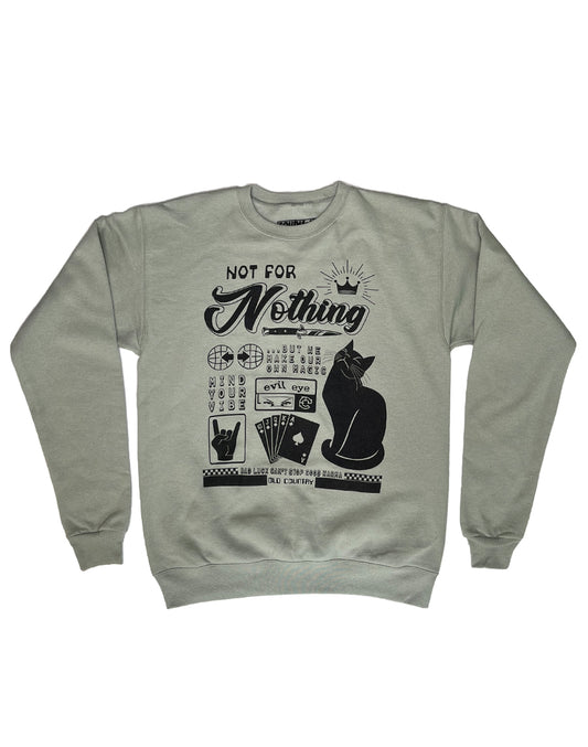 Not For Nothing Sweatshirt