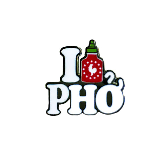 I Sriracha Pho Pin