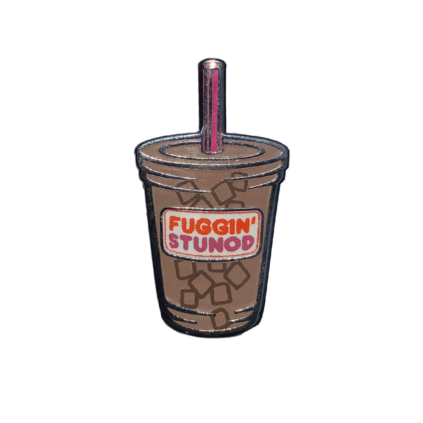 Fuggin' Stunod Ice Coffee Pin